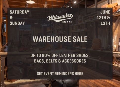Milwaukee Boot Company Annual Warehouse Sale