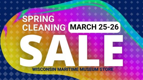 Wisconsin Maritime Museum Spring Cleaning Sale